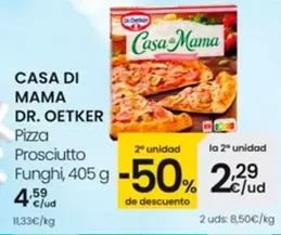 Oferta de Dr. Oetker Casa Di Mama - Pizza Prosciutto Funghi por 4,59€ en Eroski