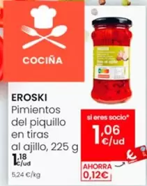 Oferta de Eroski - Pimientos Del Piquillo En Tiras Al Ajillo por 1,18€ en Eroski