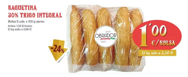 Oferta de Baguetina 30% Trigo Integral por 1€ en Ahorramas