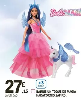 Oferta de Barbie - Un Toque De Magia Hadacornio Zafiro por 27,15€ en E.Leclerc