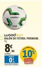 Oferta de Woodsun - Balon De Futbol Premium por 8,95€ en E.Leclerc