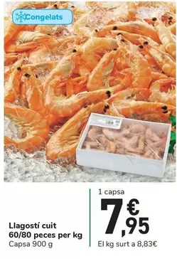 Oferta de Llagosti Cuit 60/80 Peces Per Kg por 7,95€ en Carrefour Express