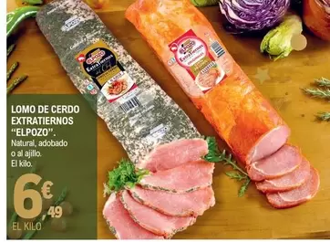 Oferta de Elpozo - Lomo De Cerdo Extratiernos por 6,49€ en E.Leclerc