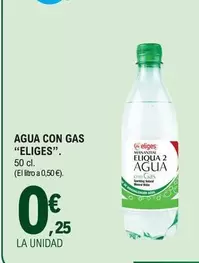 Oferta de Eliges - Agua Con Gas por 0,25€ en E.Leclerc