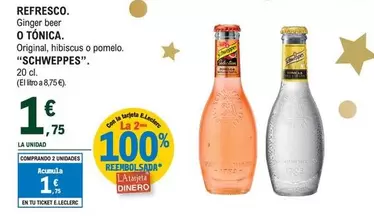 Oferta de Schweppes - Refresco O Tonica por 1,75€ en E.Leclerc