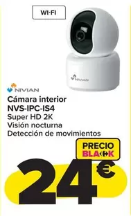 Oferta de Nevina - Cámara Interior NVS-IPC-IS4 por 24€ en Carrefour