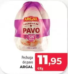 Oferta de Argal - Pechuga De Pavo por 11,95€ en Spar Tenerife