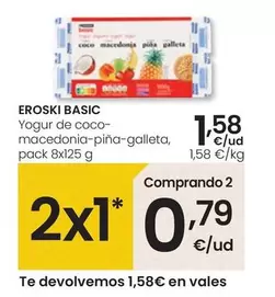 Oferta de Eroski Basic - Yogur De Coco-Macedonia-Piña-Galleta por 1,58€ en Eroski