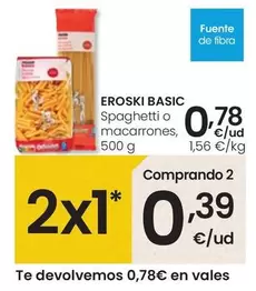 Oferta de Eroski Basic - Spaghetti O Macarrones por 0,78€ en Eroski