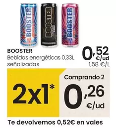 Oferta de Booster - Bebidas Energéticas por 0,52€ en Eroski