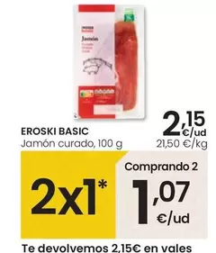 Oferta de Eroski Basic - Jamón Curado por 2,15€ en Eroski