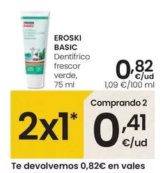 Oferta de Eroski Basic - Dentifrico Frescor Verde por 0,82€ en Eroski