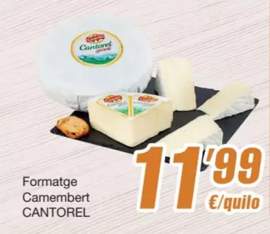 Oferta de Cantorel - Formatge Camembert por 11,99€ en SPAR Fragadis