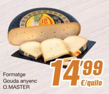 Oferta de Formatge Gouda Anyenc por 14,99€ en SPAR Fragadis