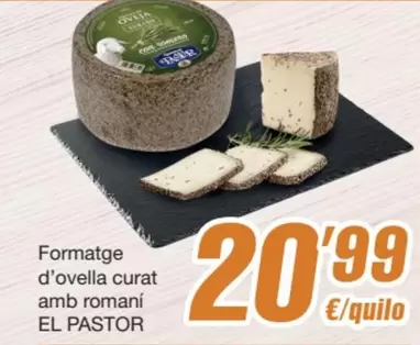 Oferta de El Pastor - Formatge D'ovella Curat Amb Romani por 20,99€ en SPAR Fragadis