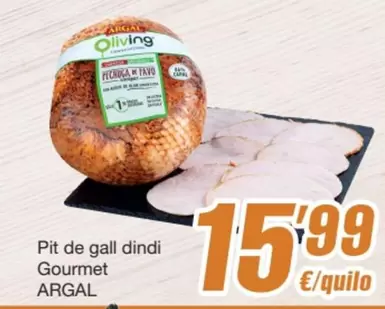 Oferta de Argal - Pit De Gall Dindi Gourmet por 15,99€ en SPAR Fragadis