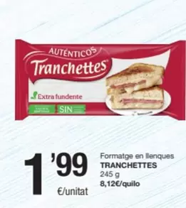 Oferta de Tranchettes - Formatge En Llenques por 1,99€ en SPAR Fragadis