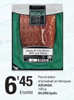 Oferta de Azuaga - Pernil Ibèric D'enceball En Llenques por 6,45€ en SPAR Fragadis