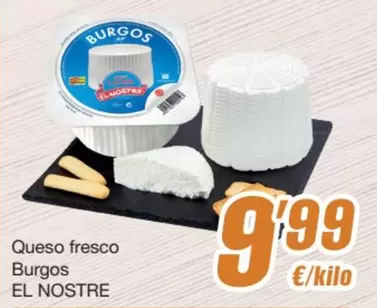 Oferta de El Nostre - Queso Fresco Burgos por 9,99€ en SPAR Fragadis