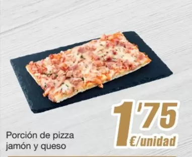 Oferta de Porcion De Pizza Jamon Y Queso por 1,75€ en SPAR Fragadis