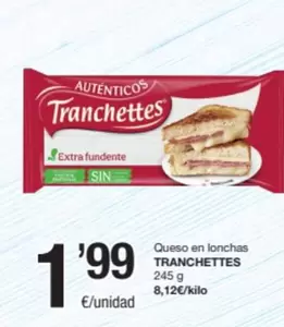 Oferta de Tranchettes - Queso En Lonchas por 1,99€ en SPAR Fragadis