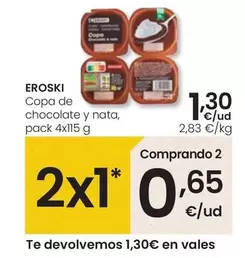 Oferta de Eroski - Copa De Chocolate Y Nata por 1,3€ en Eroski