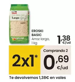 Oferta de Eroski Basic - Arroz Largo por 1,38€ en Eroski