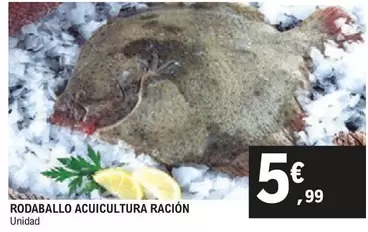 Oferta de Rodaballo Acuicultura Racion por 5,99€ en E.Leclerc