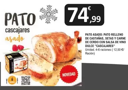 Oferta de Pato  Asado:  Relleno De Castanas Setas Y Carne De Cerdo Con Salsa De Vino Dulce por 74,99€ en E.Leclerc