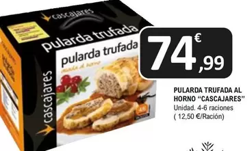 Oferta de Cascajares - Pularda Trufada Al Horno por 74,99€ en E.Leclerc