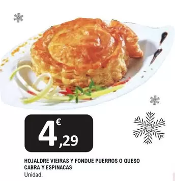 Oferta de Hojaldre Vieiras Y Fondue Puerros O Queso Cabra Y Espinacas por 4,29€ en E.Leclerc