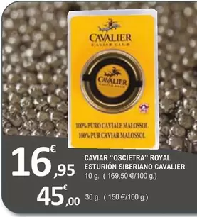 Oferta de Cavalier - Caviar Royal "oscietra" Esturion Siberiano por 16,95€ en E.Leclerc