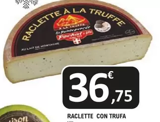 Oferta de Raclette Con Trufa por 36,75€ en E.Leclerc