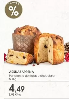 Oferta de Arruabarrena -  Panetonne De Frutas O Chocolate por 4,49€ en Supermercados Plaza