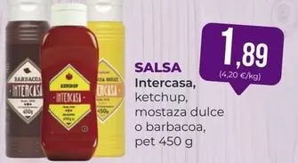 Oferta de Intercasa - , Ketchup, Mostaza Dulce O Barbacoa por 1,89€ en SPAR Gran Canaria