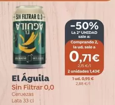 Oferta de El Águila - Sin Filtrar 0,0 por 0,95€ en SPAR Gran Canaria