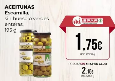 Oferta de Escamilla - Aceitunas por 1,75€ en SPAR Gran Canaria