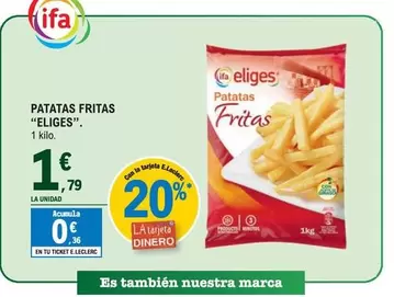 Oferta de Eliges - Patatas Fritas por 1,79€ en E.Leclerc