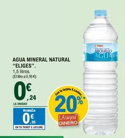 Oferta de Eliges - Agua Mineral Natural por 0,24€ en E.Leclerc