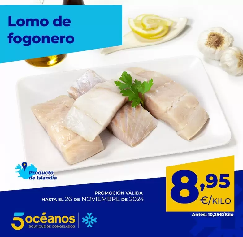 Oferta de Lomo De Fogonero por 8,95€ en 5 Océanos