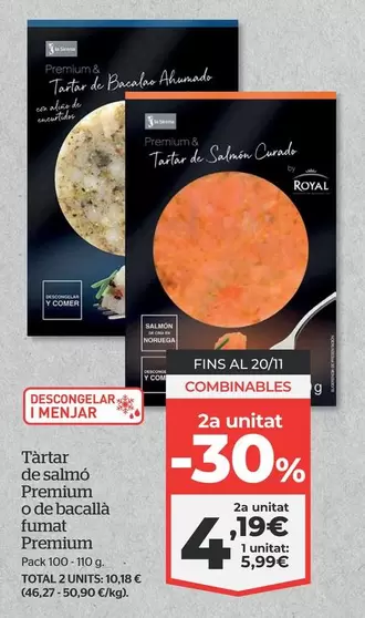 Oferta de Premium - Tartar De Salmon  O De Bacalla Fumat por 5,99€ en La Sirena