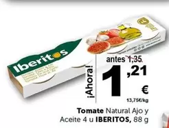 Oferta de Ibéritos - Tomate Natural Ajo Y Aceite por 1,21€ en Masymas