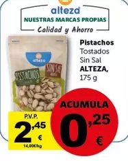 Oferta de Alteza - Pistachos Tostados Sin Sal por 2,45€ en Masymas