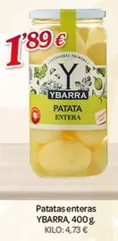 Oferta de Ybarra - Patatas Enteras por 1,89€ en Alsara Supermercados