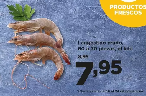 Oferta de Langostino Crudo, 60 A 70 Piezas, El Kilo por 7,95€ en Alimerka