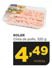 Oferta de Roler - Cinta De Pollo por 4,49€ en Alimerka