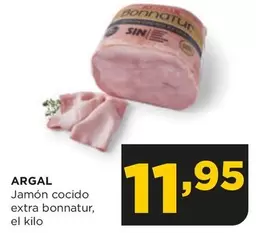 Oferta de Argal - Jamon Cocido Extra Bonnatur por 11,95€ en Alimerka