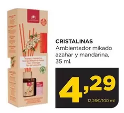 Oferta de Cristalinas - Ambientador Mikado Azahar Y Mandarina por 4,29€ en Alimerka