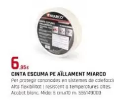 Oferta de Miarco - Cinta Escuma Pe Aillament por 6,95€ en Fes Més