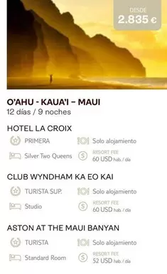 Oferta de Silver - O'AHU-KAUA1-MAU I por 2835€ en Tui Travel PLC